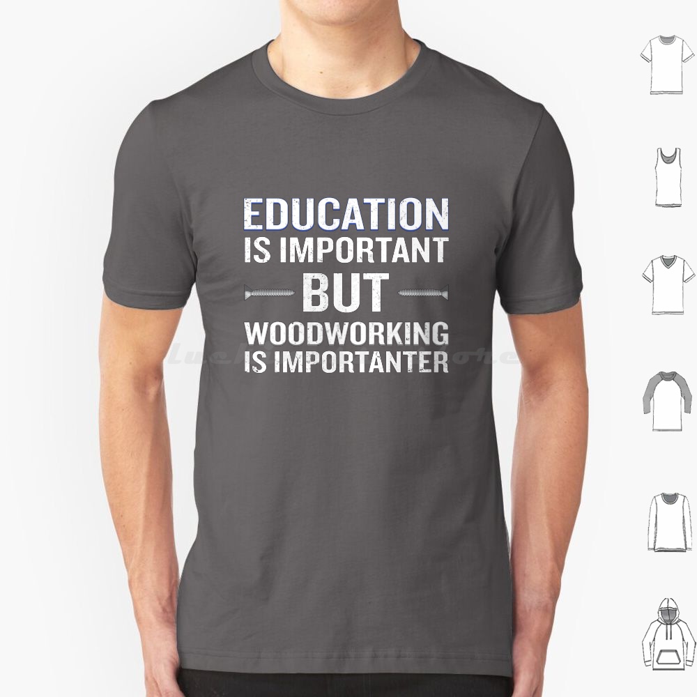 Woodworking Quotes Funny - Houtbewerking is belangrijker Grappige Timmerman T-shirt